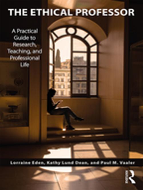 Cover of the book The Ethical Professor by Lorraine Eden, Kathy Lund Dean, Paul M Vaaler, Taylor and Francis