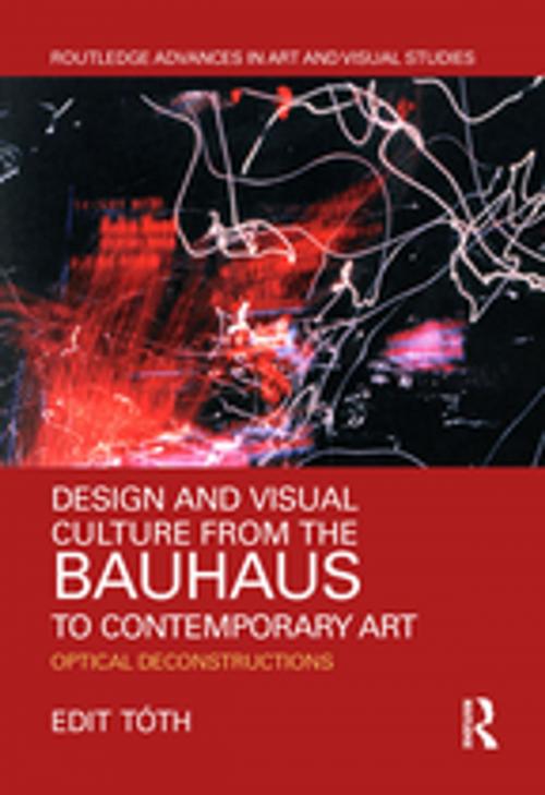 Cover of the book Design and Visual Culture from the Bauhaus to Contemporary Art by Edit Tóth, Taylor and Francis