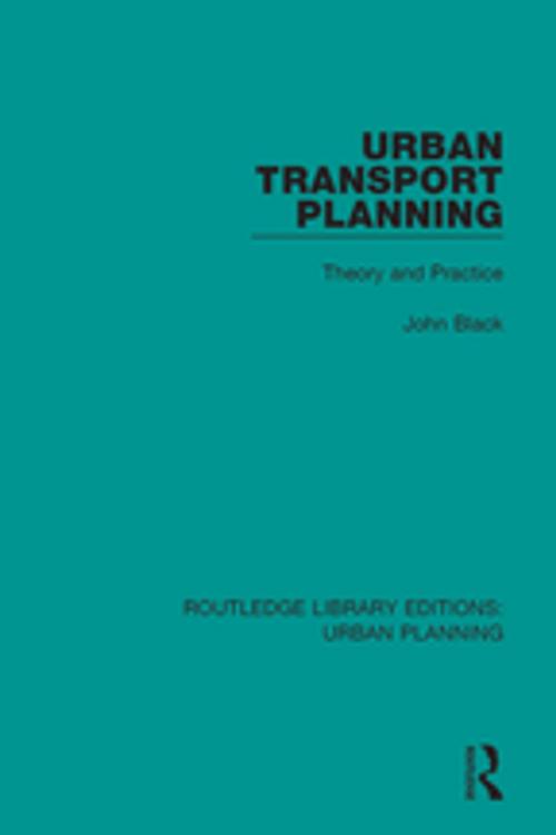 Cover of the book Urban Transport Planning by John Black, Taylor and Francis