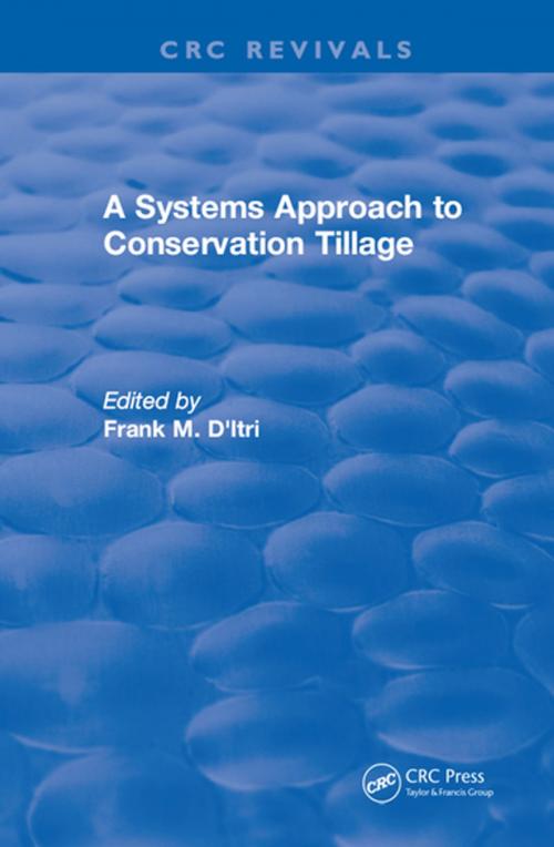Cover of the book A Systems Approach to Conservation Tillage by Frank M. D'Itri, CRC Press