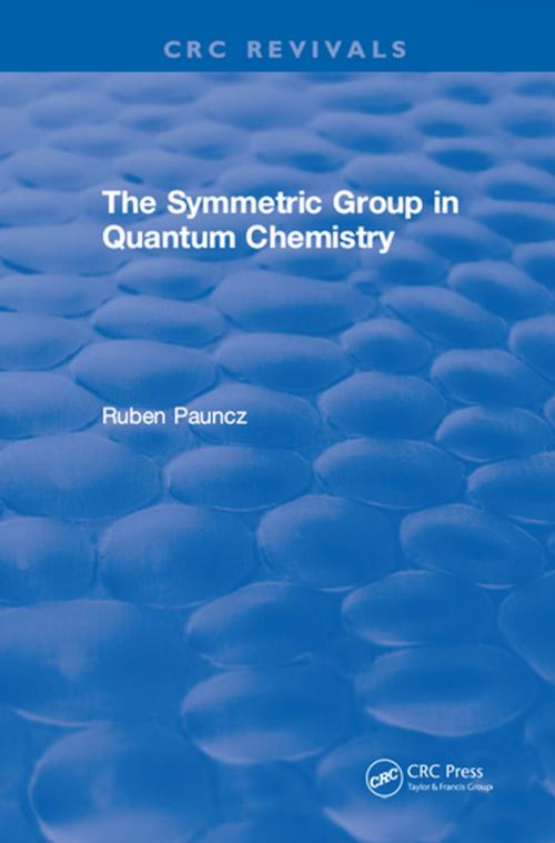 Cover of the book The Symmetric Group in Quantum Chemistry by R. Pauncz, CRC Press
