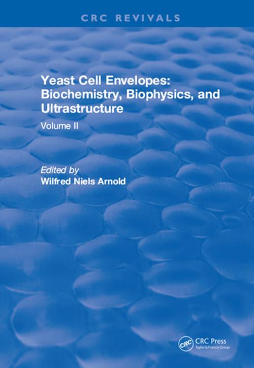 Cover of the book Yeast Cell Envelopes Biochemistry Biophysics and Ultrastructure by Leo H Arnold, CRC Press