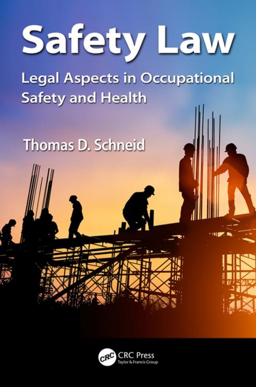 Cover of the book Safety Law by Thomas D. Schneid, CRC Press