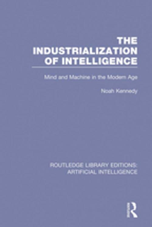 Cover of the book The Industrialization of Intelligence by Noah Kennedy, Taylor and Francis