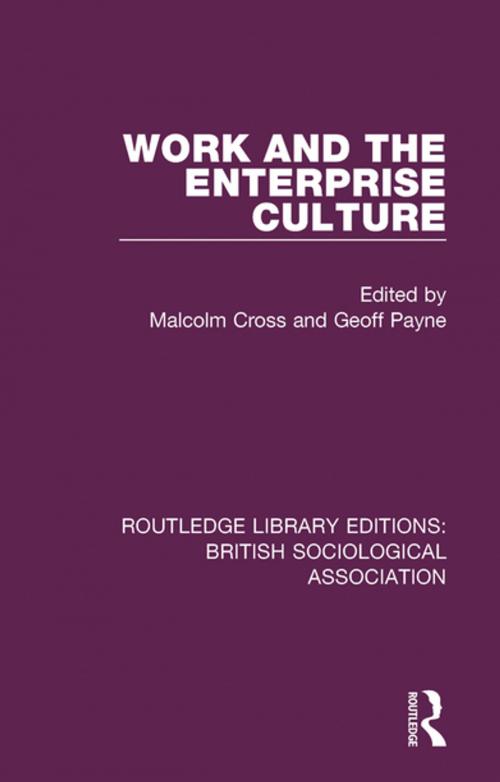 Cover of the book Work and the Enterprise Culture by , Taylor and Francis