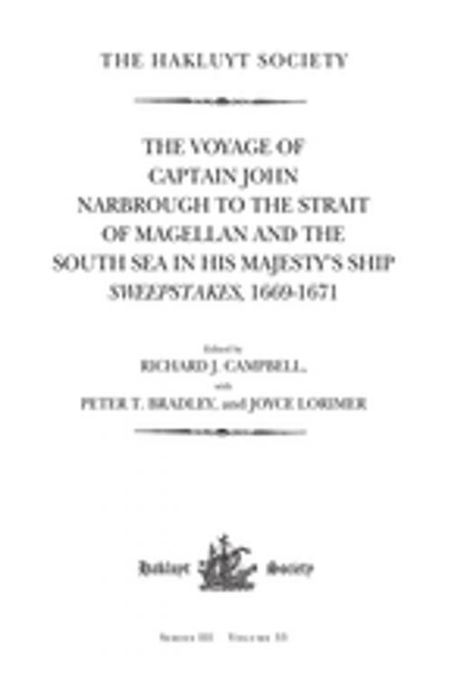 Cover of the book The Voyage of Captain John Narbrough to the Strait of Magellan and the South Sea in his Majesty's Ship Sweepstakes, 1669-1671 by , Taylor and Francis