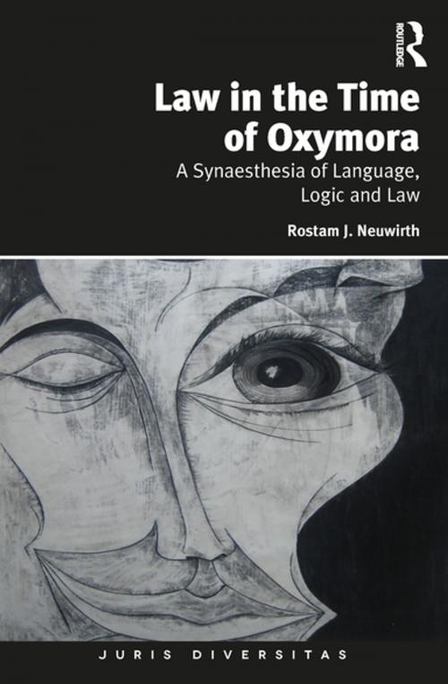 Cover of the book Law in the Time of Oxymora by Rostam J. Neuwirth, Taylor and Francis