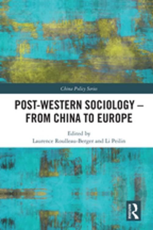 Cover of the book Post-Western Sociology - From China to Europe by , Taylor and Francis