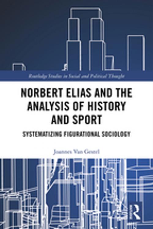 Cover of the book Norbert Elias and the Analysis of History and Sport by Joannes Van Gestel, Taylor and Francis