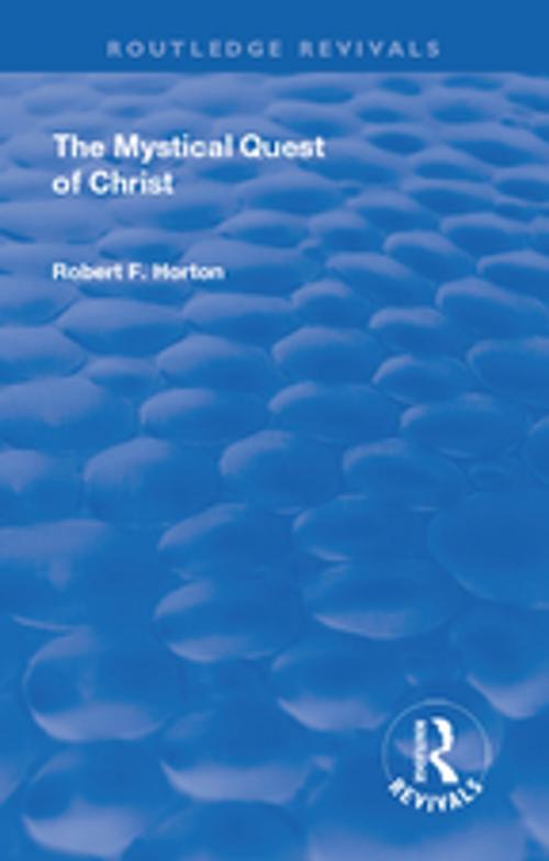 Cover of the book Revival: The Mystical Quest of Christ (1923) by Robert F. Horton, Taylor and Francis
