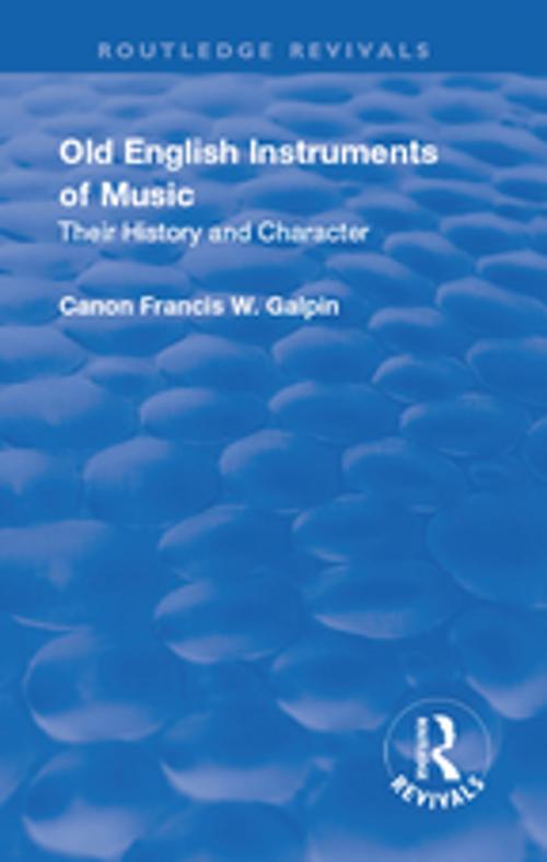 Cover of the book Revival: Old English Instruments of Music (1910) by Francis W. Galphin, Taylor and Francis