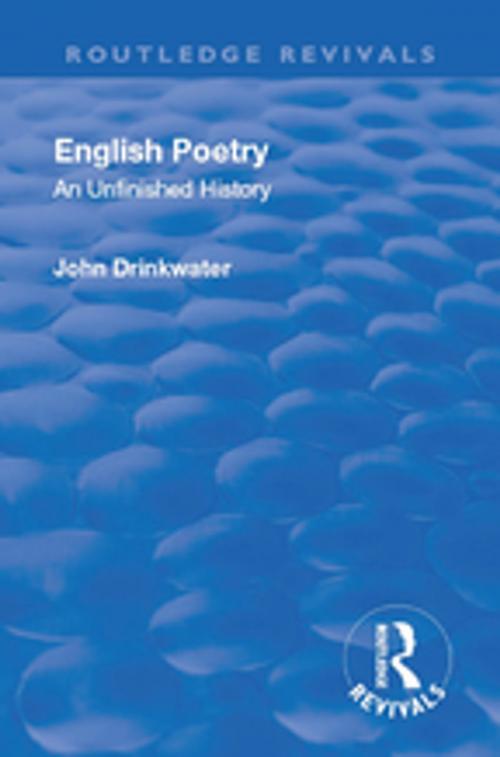 Cover of the book Revival: English Poetry: An unfinished history (1938) by John Drinkwater, Taylor and Francis
