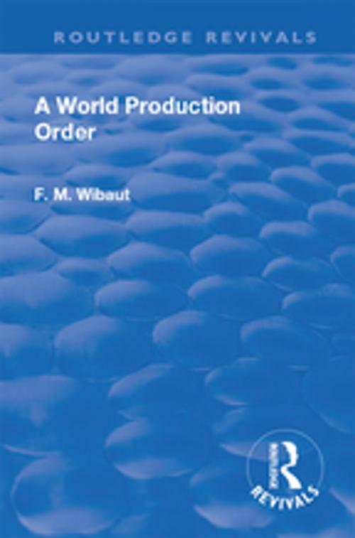 Cover of the book Revival: A World Production Order (1935) by F. M. Wibaut, Taylor and Francis