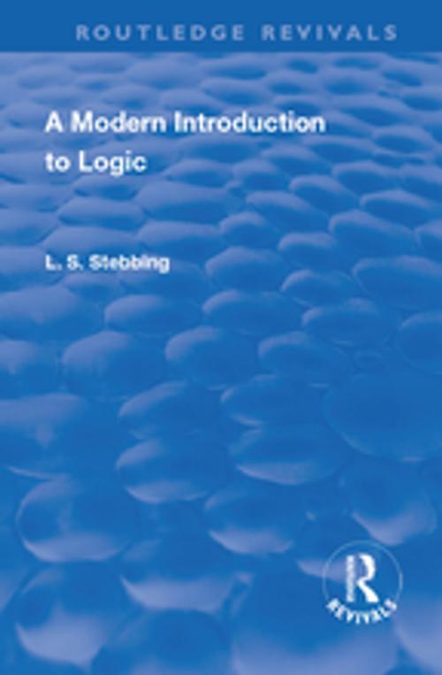 Cover of the book Revival: A Modern Introduction to Logic (1950) by Lizzie Susan Stebbing, Taylor and Francis