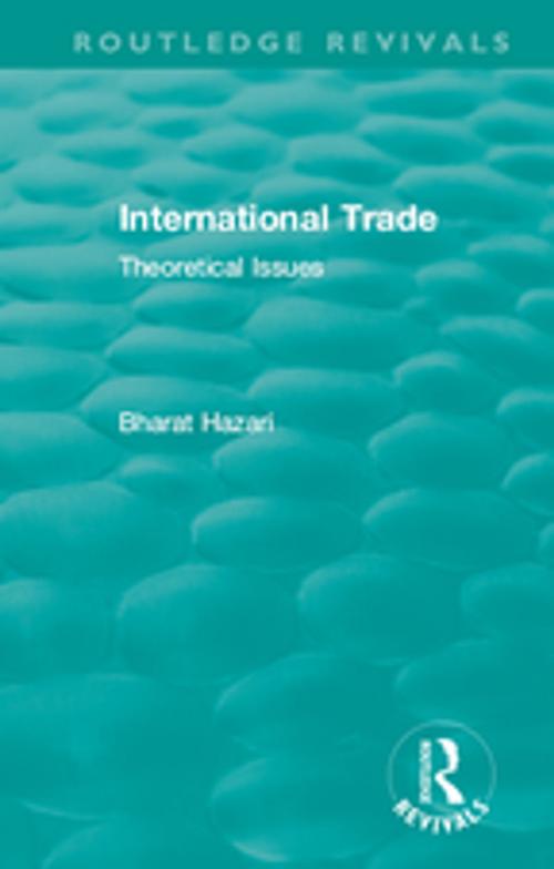 Cover of the book Routledge Revivals: International Trade (1986) by Bharat Hazari, Taylor and Francis