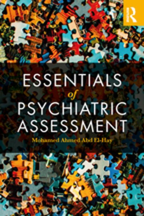 Cover of the book Essentials of Psychiatric Assessment by Mohamed Ahmed Abd El-Hay, Taylor and Francis