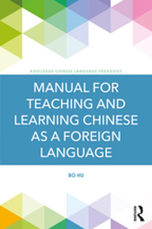 Cover of the book Manual for Teaching and Learning Chinese as a Foreign Language by Bo Hu, Taylor and Francis