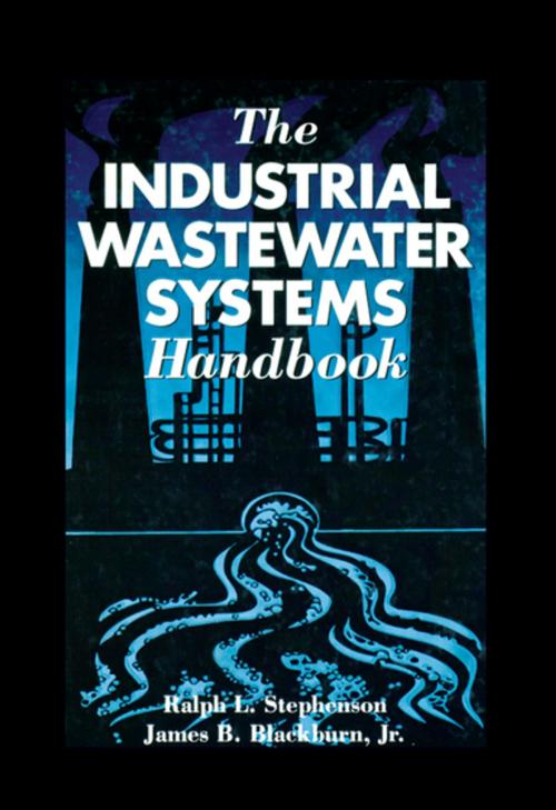 Cover of the book The Industrial Wastewater Systems Handbook by Ralph L. Stephenson, James B. Blackburn, Jr., CRC Press