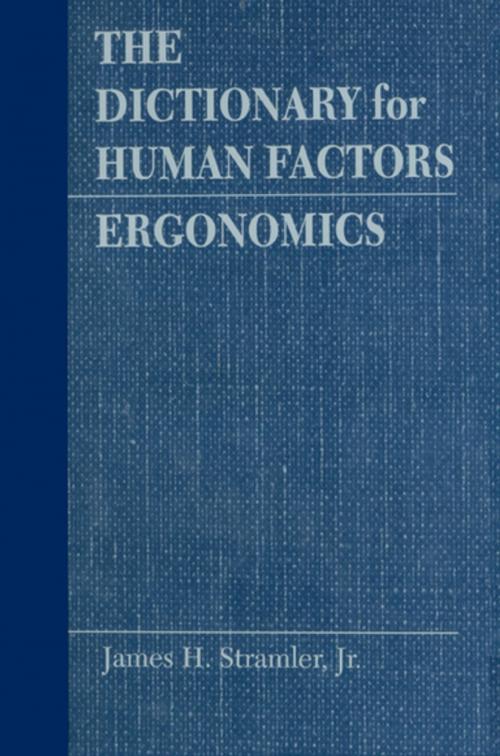 Cover of the book The Dictionary for Human Factors/Ergonomics by JamesH. Stramler, Jr., CRC Press