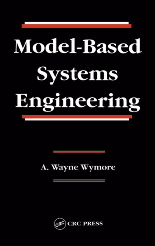 Cover of the book Model-Based Systems Engineering by A. Wayne Wymore, CRC Press