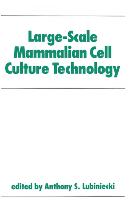 Cover of the book Large-Scale Mammalian Cell Culture Technology by Lubiniecki, CRC Press