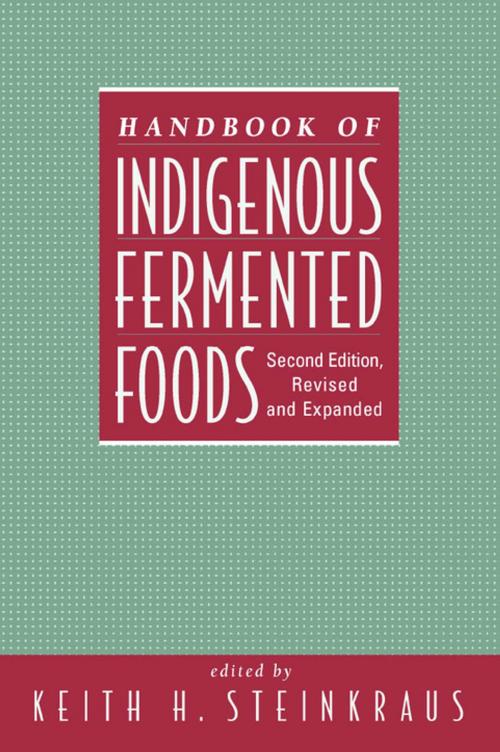 Cover of the book Handbook of Indigenous Fermented Foods, Revised and Expanded by Keith Steinkraus, CRC Press