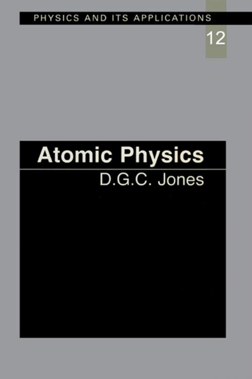 Cover of the book Atomic Physics by D.C.G Jones, CRC Press
