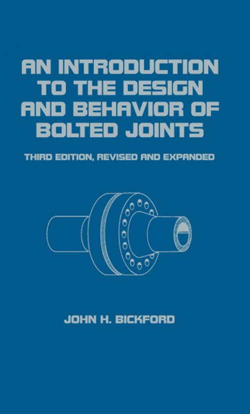 Cover of the book An Introduction to the Design and Behavior of Bolted Joints, Revised and Expanded by John Bickford, CRC Press