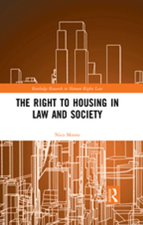 Cover of the book The Right to housing in law and society by Nico Moons, Taylor and Francis