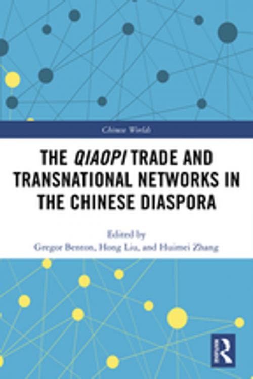 Cover of the book The Qiaopi Trade and Transnational Networks in the Chinese Diaspora by , Taylor and Francis