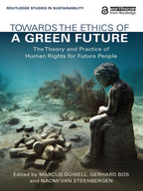Cover of the book Towards the Ethics of a Green Future (Open Access) by , Taylor and Francis