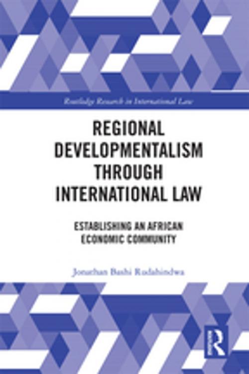 Cover of the book Regional Developmentalism through Law by Jonathan Bashi Rudahindwa, Taylor and Francis