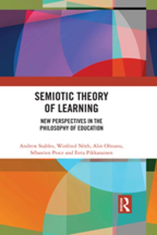 Cover of the book Semiotic Theory of Learning by Andrew Stables, Winfried Nöth, Alin Olteanu, Sébastien Pesce, Eetu Pikkarainen, Taylor and Francis