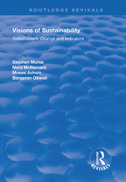 Cover of the book Visions of Sustainability by Stephen Morse, Nora McNamara, Benjamin Okwoli, Taylor and Francis