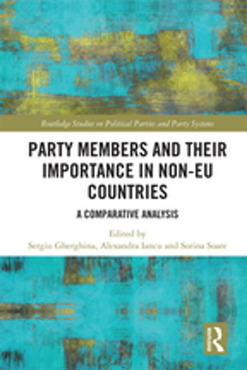 Cover of the book Party Members and Their Importance in Non-EU Countries by , Taylor and Francis