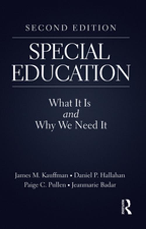 Cover of the book Special Education by James M. Kauffman, Daniel P. Hallahan, Paige C. Pullen, Jeanmarie Badar, Taylor and Francis