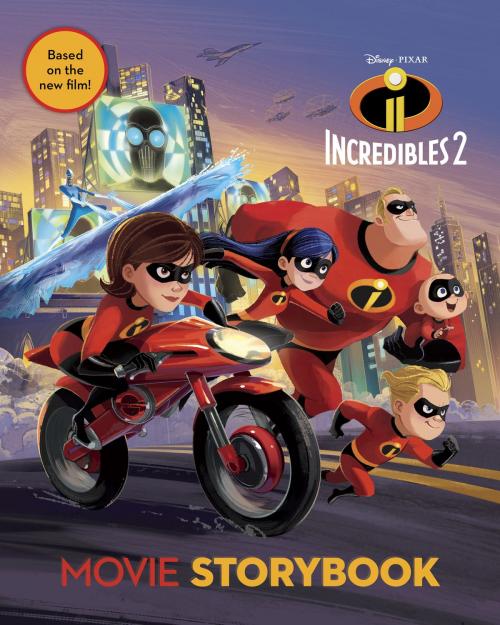 Cover of the book The Incredibles 2 Movie Storybook by Disney Book Group, Disney Book Group
