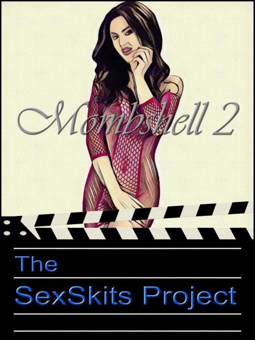 Cover of the book Mombshell 2 by The SexSkits Project, The SexSkits Project