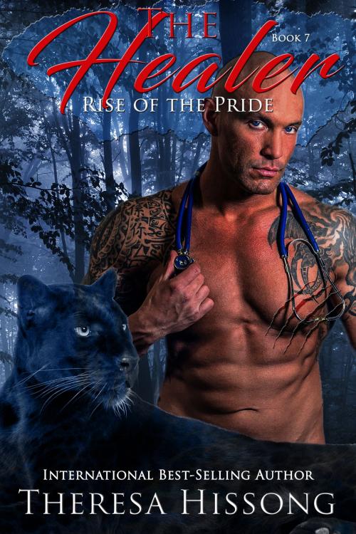 Cover of the book The Healer (Rise of the Pride, Book 7) by Theresa Hissong, Theresa Hissong