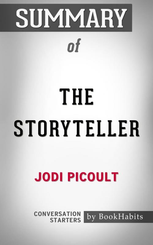Cover of the book Summary of The Storyteller by Jodi Picoult | Conversation Starters by Book Habits, Cb