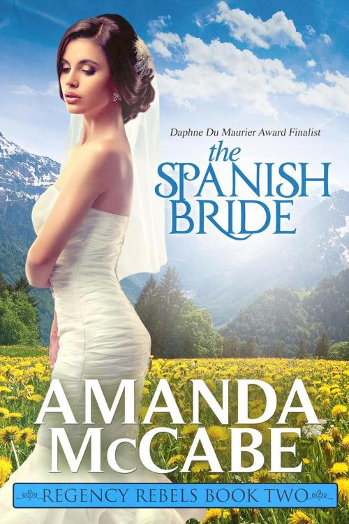 Cover of the book The Spanish Bride by Amanda McCabe, Amanda McCabe