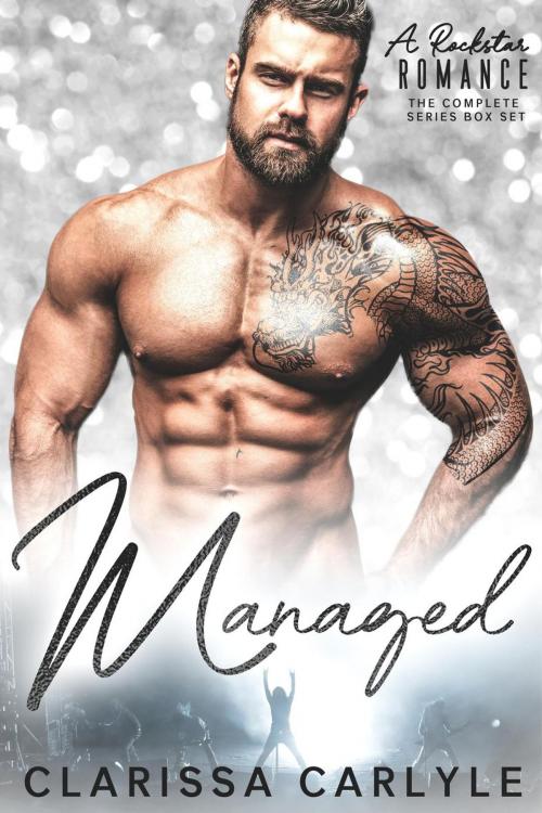 Cover of the book Managed: A Rock Star Romance, Boxed Set (Includes All 4 Books in the Managed Series) by Clarissa Carlyle, Clarissa Carlyle