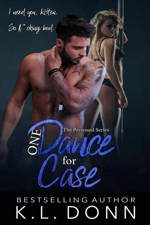Cover of the book One Dance for Case by KL Donn, KL Donn