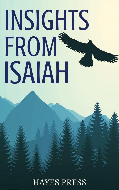 Cover of the book Insights from Isaiah by Hayes Press, Hayes Press