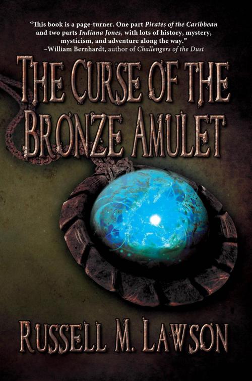 Cover of the book The Curse of the Bronze Amulet by Russell M. Lawson, Black Rose Writing