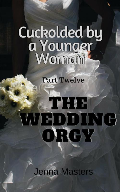 Cover of the book The Wedding Orgy by Jenna Masters, Jenna Masters