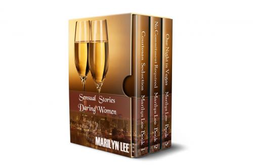 Cover of the book Sensual Stories: Daring Women by Marilyn Lee, Marilyn Lee Unleashed