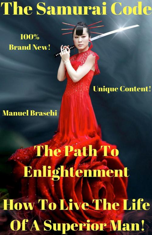 Cover of the book The Samurai Code - The Path To Enlightenment by Manuel Braschi, Manuel Braschi