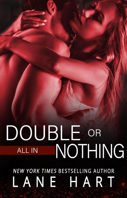 Cover of the book All In: Double or Nothing by Lane Hart, Lane Hart