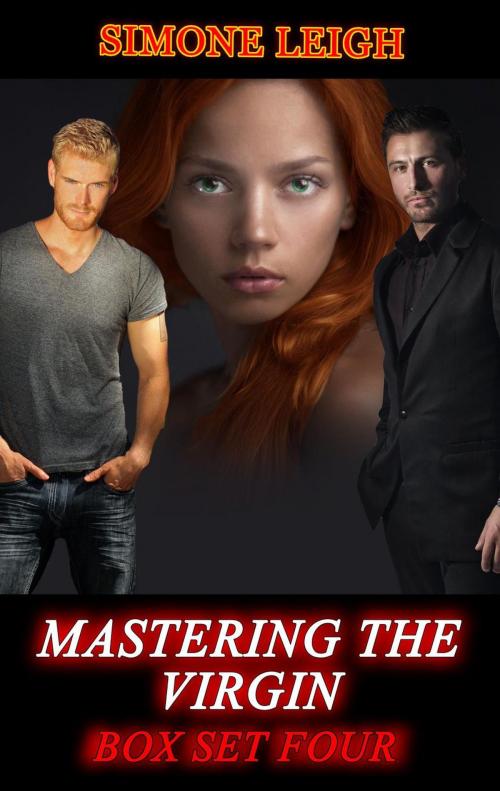 Cover of the book Mastering the Virgin Box Set Four: A BDSM Ménage Erotic Thriller by Simone Leigh, Coffee Break Erotica